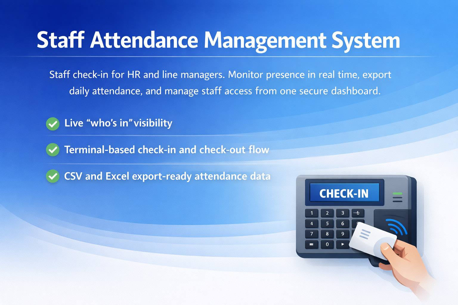 Staff Attendance Management System overview showing live presence visibility, terminal-based check-in and check-out, and export-ready attendance data.